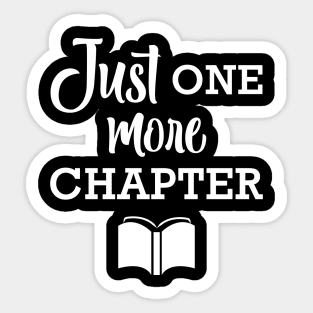 Book Reader - Just one more chapter Sticker